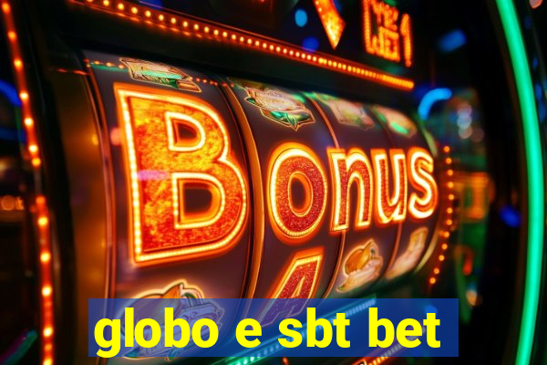 globo e sbt bet